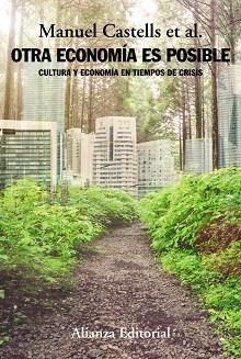 OTRA ECONOMÍA ES POSIBLE | 9788491046868 | CASTELLS, MANUEL | Llibreria L'Illa - Llibreria Online de Mollet - Comprar llibres online