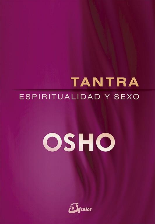 TANTRA ESPIRITUALIDAD Y SEXO | 9788484457046 | OSHO