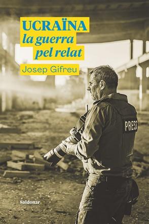 UCRAÏNA LA GUERRA PEL RELAT | 9788417611996 | GIFREU, JOSEP | Llibreria L'Illa - Llibreria Online de Mollet - Comprar llibres online