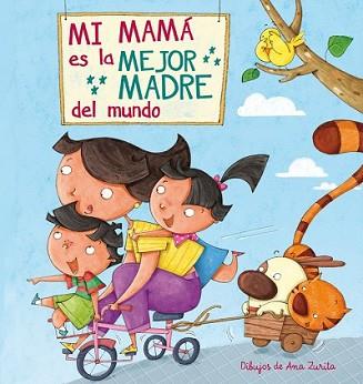 MI MAMÁ ES LA MEJOR MADRE DEL MUNDO | 9788448843922 | ZURITA JIMENEZ, ANA