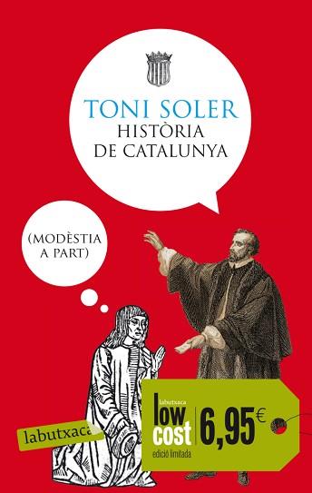 HISTÒRIA DE CATALUNYA (MODÈSTIA A PART) | 9788499306193 | SOLER, TONI | Llibreria L'Illa - Llibreria Online de Mollet - Comprar llibres online