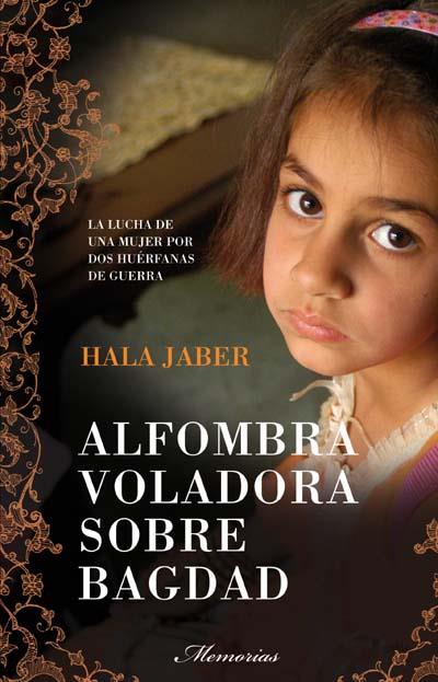 ALFOMBRA VOLADORA SOBRE BAGDAD | 9788499180342 | JABER, HALA | Llibreria L'Illa - Llibreria Online de Mollet - Comprar llibres online