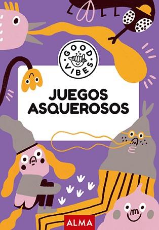 JUEGOS ASQUEROSOS (GOOD VIBES) | 9788419599926 | CASASÍN, ALBERT | Llibreria L'Illa - Llibreria Online de Mollet - Comprar llibres online