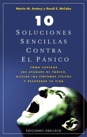 10 SOLUCIONES SENCILLAS CONTRA EL PANICO | 9788497775670 | MCCABE, RANDI | Llibreria L'Illa - Llibreria Online de Mollet - Comprar llibres online