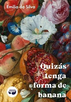 QUIZÁS TENGA FORMA DE BANANA | 9788419550385 | DA SILVA, EMILIA | Llibreria L'Illa - Llibreria Online de Mollet - Comprar llibres online