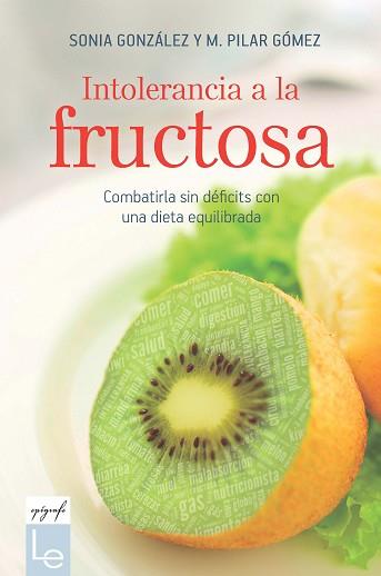 INTOLERANCIA A LA FRUCTOSA | 9788416918683 | GONZÁLEZ BAILÓN, SONIA/GÓMEZ VILLENA, M. PILAR | Llibreria L'Illa - Llibreria Online de Mollet - Comprar llibres online