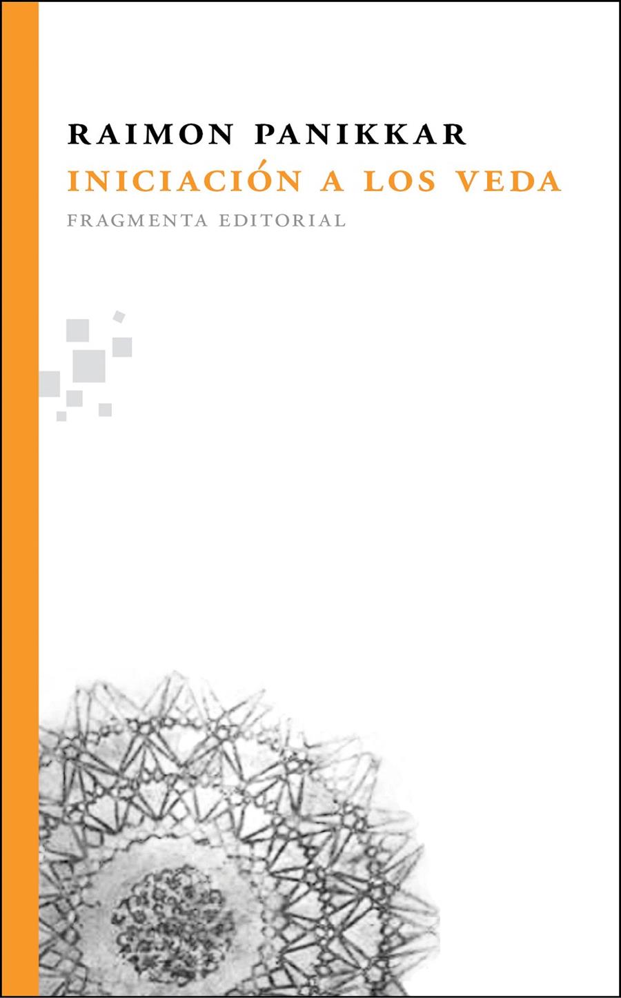 INICIACIÓN A LOS VEDA | 9788492416387 | PANIKKAR, RAIMON | Llibreria L'Illa - Llibreria Online de Mollet - Comprar llibres online