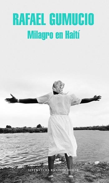 MILAGRO EN HAITÍ | 9788439730200 | GUMUCIO, RAFAEL | Llibreria L'Illa - Llibreria Online de Mollet - Comprar llibres online