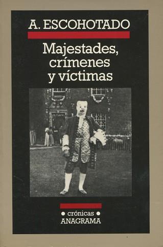MAJESTADES, CRIMENES Y VICTIMAS | 9788433925077 | ESCOHOTADO | Llibreria L'Illa - Llibreria Online de Mollet - Comprar llibres online