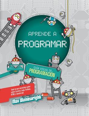 APRENDE A PROGRAMAR | 9788468327013 | WAINEWRIGHT MAX | Llibreria L'Illa - Llibreria Online de Mollet - Comprar llibres online