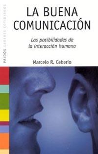 BUENA COMUNICACION, LA | 9788449319105 | CEBERIO, MARCELO R. | Llibreria L'Illa - Llibreria Online de Mollet - Comprar llibres online