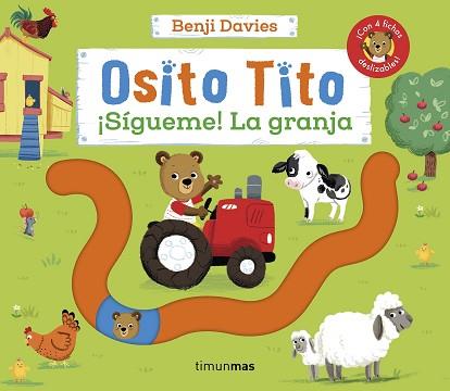 OSITO TITO. ¡SÍGUEME! LA GRANJA | 9788408266785 | DAVIES, BENJI | Llibreria L'Illa - Llibreria Online de Mollet - Comprar llibres online