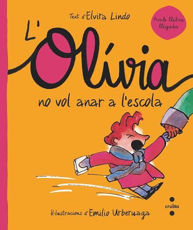 OLIVIA NO VOL ANAR A L'ESCOLA, L' | 9788466150866 | LINDO, ELVIRA | Llibreria L'Illa - Llibreria Online de Mollet - Comprar llibres online
