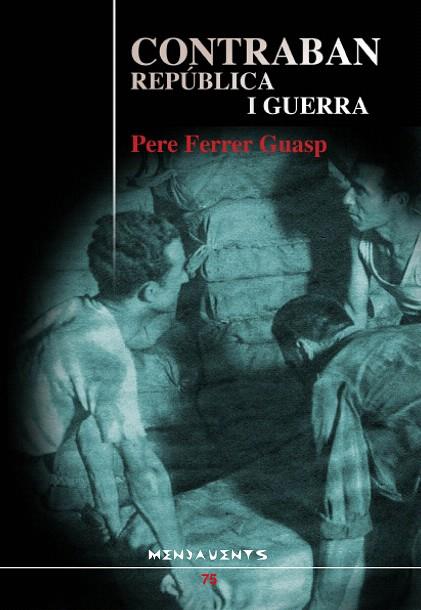 CONTRABAN REPUBLICA I GUERRA | 9788496841604 | FERRER GUASP, PERE