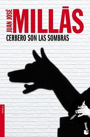 CERBERO SON LAS SOMBRAS | 9788432251122 | MILLAS, JUAN JOSE