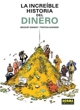 INCREIBLE HISTORIA DEL DINERO, LA | 9788467981940 | SIMMAT/LANDAIS | Llibreria L'Illa - Llibreria Online de Mollet - Comprar llibres online