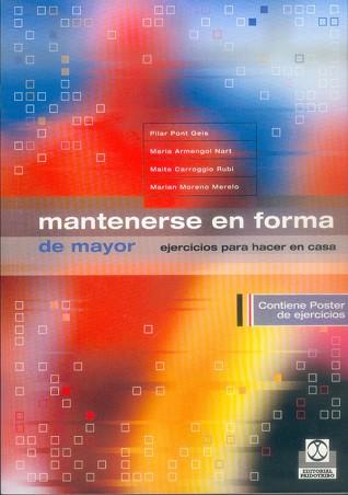 MANTENERSE EN FORMA DE MAYOR | 9788480197090 | PONT GEIS, PILAR
