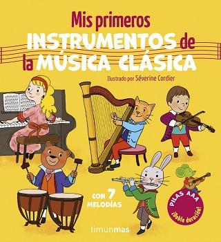 MIS PRIMEROS INSTRUMENTOS DE LA MÚSICA CLÁSICA. CON 7 MELODÍAS | 9788408320494 | CORDIER, SÉVERINE | Llibreria L'Illa - Llibreria Online de Mollet - Comprar llibres online