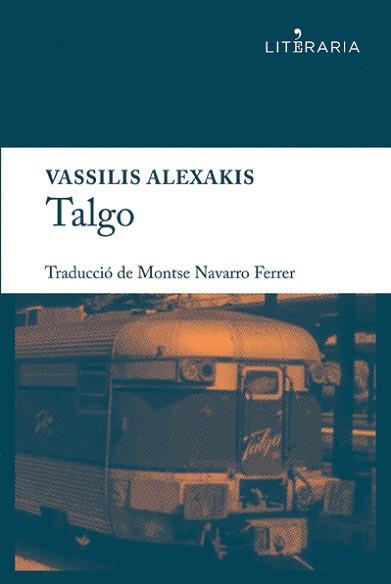 TALGO | 9788415900023 | ALEXAKIS, VASSILIS | Llibreria L'Illa - Llibreria Online de Mollet - Comprar llibres online