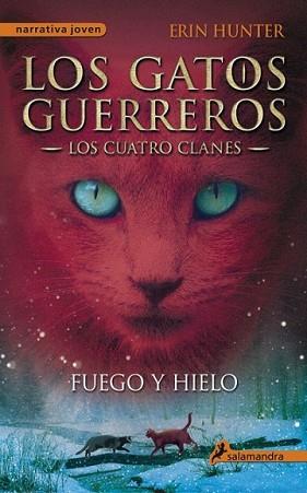 FUEGO Y HIELO | 9788498384604 | HUNTER, ERIN | Llibreria L'Illa - Llibreria Online de Mollet - Comprar llibres online