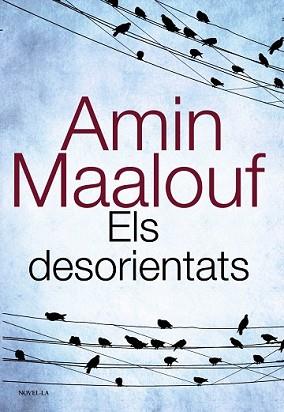 DESORIENTATS, ELS | 9788420675374 | MAALOUF, AMIN | Llibreria L'Illa - Llibreria Online de Mollet - Comprar llibres online