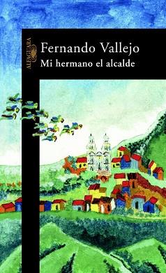 MI HERMANO EL ALCALDE | 9788420400976 | VALLEJO, FERNANDO | Llibreria L'Illa - Llibreria Online de Mollet - Comprar llibres online
