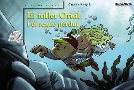 FOLLET ORIOL I EL REGNE PERDUT, EL | 9788448923716 | SARDA, OSCAR