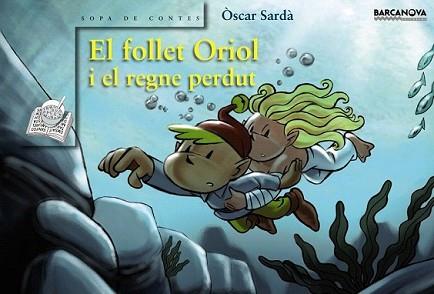 FOLLET ORIOL I EL REGNE PERDUT, EL | 9788448923716 | SARDA, OSCAR | Llibreria L'Illa - Llibreria Online de Mollet - Comprar llibres online