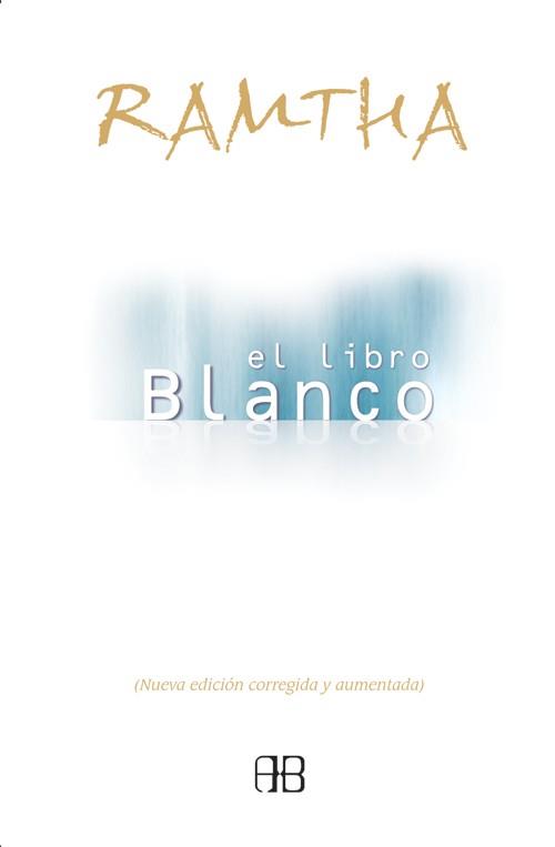 LIBRO BLANCO, EL | 9788489897854 | RAMTHA , (ESPIRITU) | Llibreria L'Illa - Llibreria Online de Mollet - Comprar llibres online