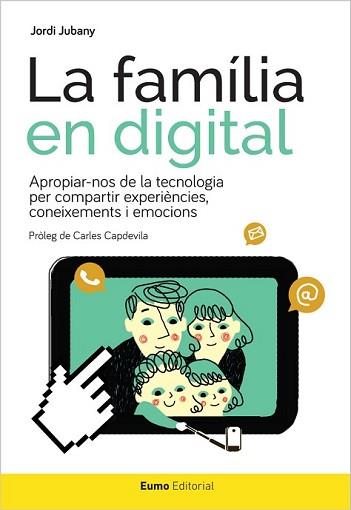 FAMÍLIA EN DIGITAL, LA | 9788497665582 | JUBANY VILA, JORDI | Llibreria L'Illa - Llibreria Online de Mollet - Comprar llibres online