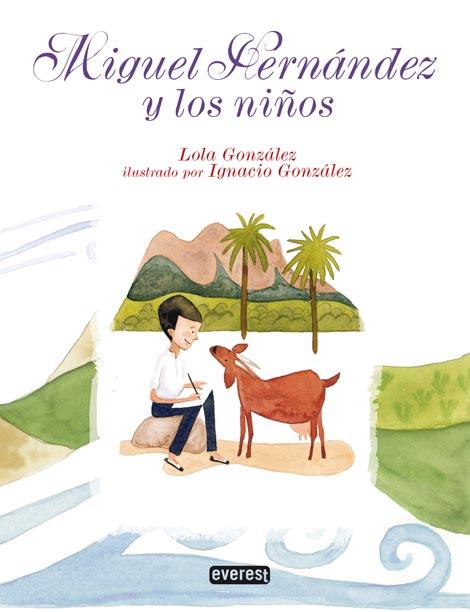MIGUEL HERNANDEZ Y LOS NIÑOS | 9788444145914 | GONZALEZ, LOLA