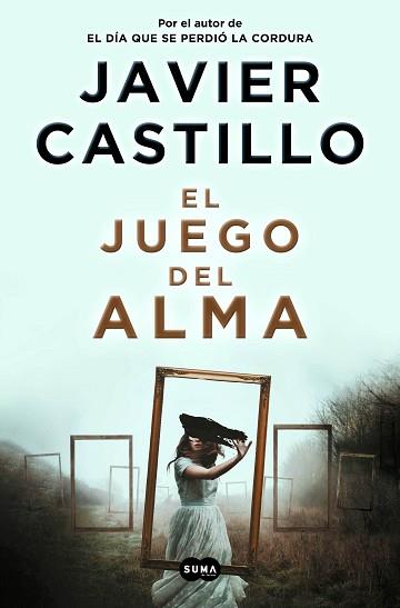 JUEGO DEL ALMA, EL | 9788491296539 | CASTILLO, JAVIER | Llibreria L'Illa - Llibreria Online de Mollet - Comprar llibres online