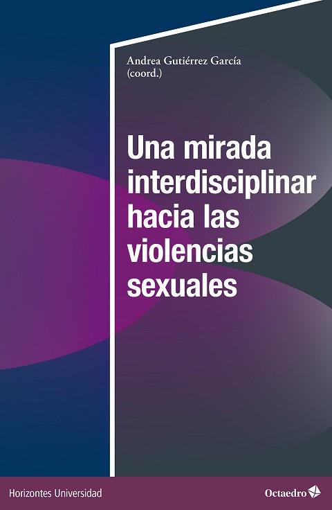 MIRADA INTERDISCIPLINAR HACIA LAS VIOLENCIAS SEXUALES, UNA | 9788419900753