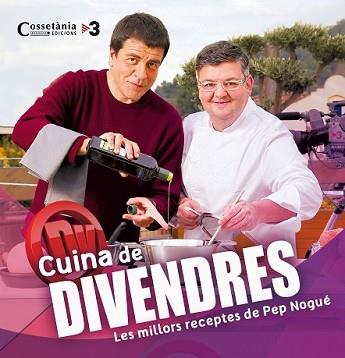 CUINA DE DIVENDRES | 9788490343128 | NOGUÉ, PEP | Llibreria L'Illa - Llibreria Online de Mollet - Comprar llibres online