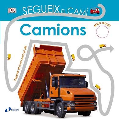 SEGUEIX EL CAMÍ. CAMIONS | 9788499068473 | SIRETT, DAWN | Llibreria L'Illa - Llibreria Online de Mollet - Comprar llibres online