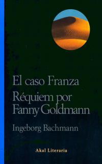CASO FRANZA, EL / REQUIEM POR FANNY GOLDMANN | 9788446011927 | BACHMANN, INGEBORG | Llibreria L'Illa - Llibreria Online de Mollet - Comprar llibres online