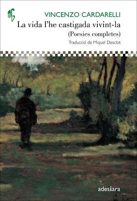 VIDA L'HE CASTIGADA VIVINT, LA | 9788416948505 | CARDARELLI, VINZENZO | Llibreria L'Illa - Llibreria Online de Mollet - Comprar llibres online
