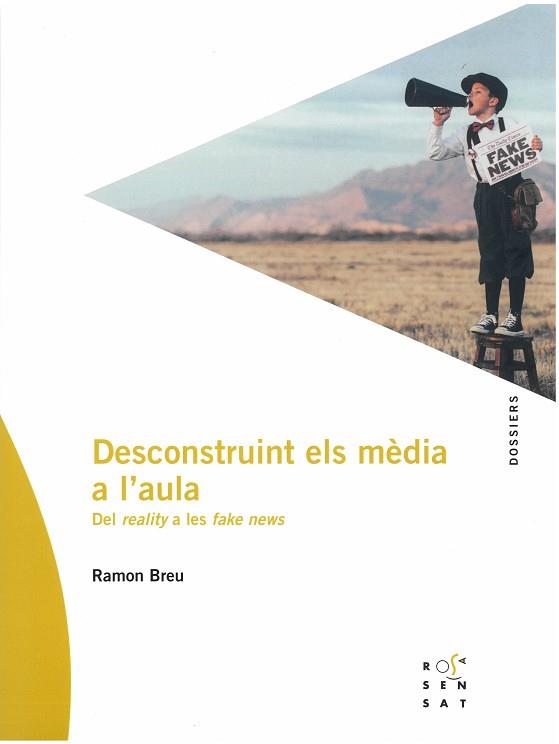 DECONSTRUINT ELS MÈDIA A L'AULA | 9788412009651 | BREU PANYELLA, RAMON | Llibreria L'Illa - Llibreria Online de Mollet - Comprar llibres online
