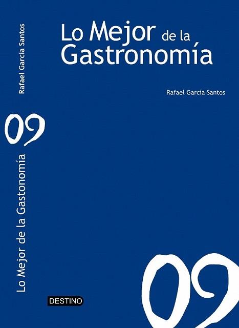 LO MEJOR DE LA GASTRONOMIA 2009 | 9788423340989 | GARCÍA SANTOS, RAFAEL | Llibreria L'Illa - Llibreria Online de Mollet - Comprar llibres online