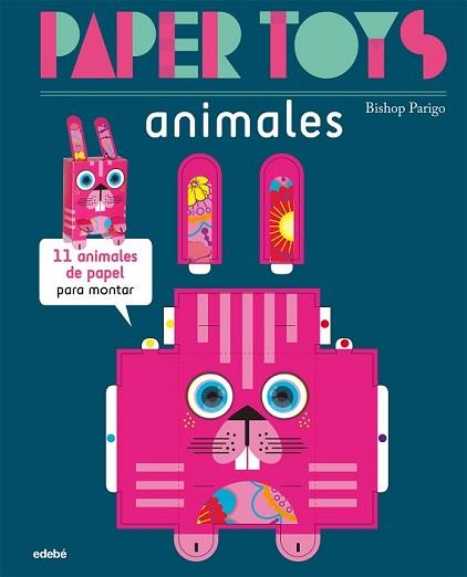 PAPER TOYS: ANIMALES | 9788468311470 | PARIGO, BISHOP NACIONALIDAD: FRANCESA | Llibreria L'Illa - Llibreria Online de Mollet - Comprar llibres online