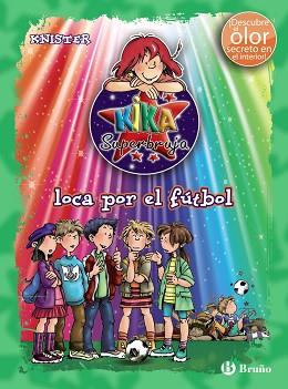 KIKA SUPERBRUJA, LOCA POR EL FÚTBOL (ED. COLOR) | 9788421688304 | KNISTER | Llibreria L'Illa - Llibreria Online de Mollet - Comprar llibres online