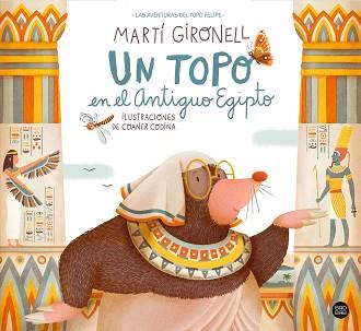 TOPO EN EL ANTIGUO EGIPTO, UN | 9788408254324 | GIRONELL, MARTÍ/CODINA, COANER