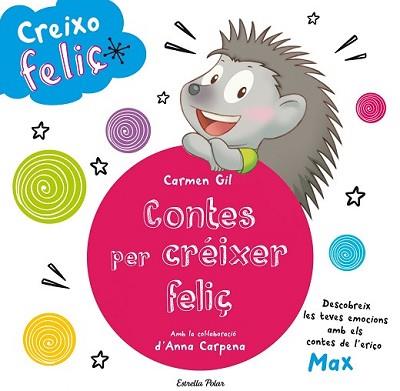 CREIXO FELIÇ. CONTES PER CRÉIXER FELIÇ | 9788490579466 | AA. VV. | Llibreria L'Illa - Llibreria Online de Mollet - Comprar llibres online