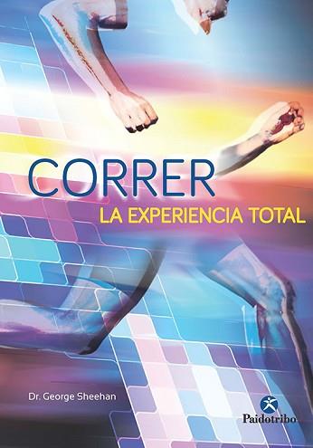 CORRER LA EXPERIENCIA TOTAL | 9788499106007 | SHEEHAN, GEORGE | Llibreria L'Illa - Llibreria Online de Mollet - Comprar llibres online