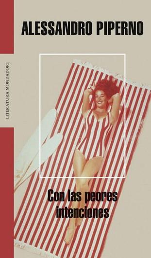 CON LAS PEORES INTENCIONES | 9788439720218 | PIPERNO, ALESSANDRO | Llibreria L'Illa - Llibreria Online de Mollet - Comprar llibres online