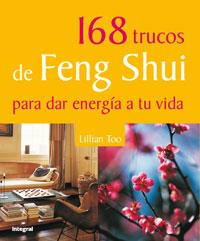 168 TRUCOS DE FENG SHUI PARA DAR ENERGIA | 9788479014933 | TOO, LILLIAN W. J. | Llibreria L'Illa - Llibreria Online de Mollet - Comprar llibres online