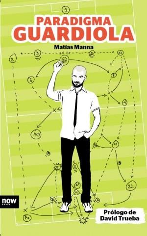 PARADIGMA GUARDIOLA | 9788494008900 | MANNA, MATIAS