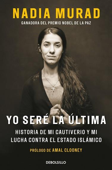 YO SERÉ LA ÚLTIMA | 9788466382649 | MURAD, NADIA/CLOONEY, AMAL | Llibreria L'Illa - Llibreria Online de Mollet - Comprar llibres online