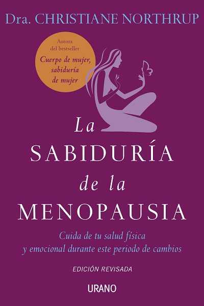 SABIDURIA DE LA MENOPAUSIA, LA | 9788479537272 | NORTHRUP, CHRISTIANE