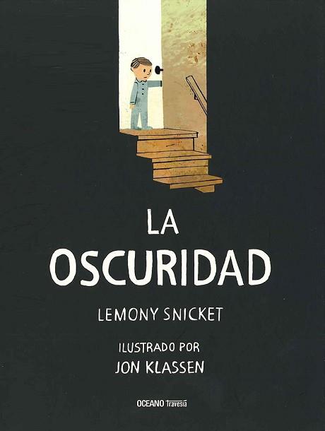 OSCURIDAD, LA | 9786077352976 | SNICKET, LEMONY
